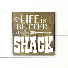 Life is better at the shack. hand made wood sign, fait main, enseigne bois en français, fait au Quebec, canada, signe pancarte cadre tableau, fait au Québec, canada, achat local, Estrie, Montréal, Old Shack 